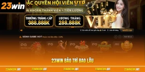 23WIN bảo trì bao lâu