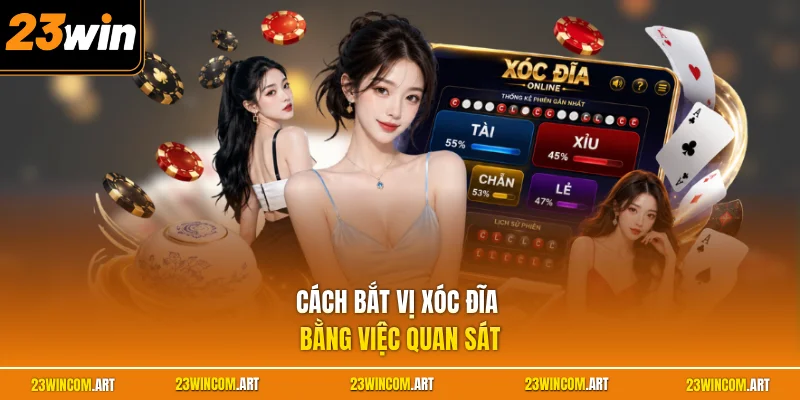 Cách Bắt Vị Xóc Đĩa - Hướng Dẫn Chi Tiết Cho Người Mới 1 Cách bắt vị xóc đĩa bằng việc quan sát