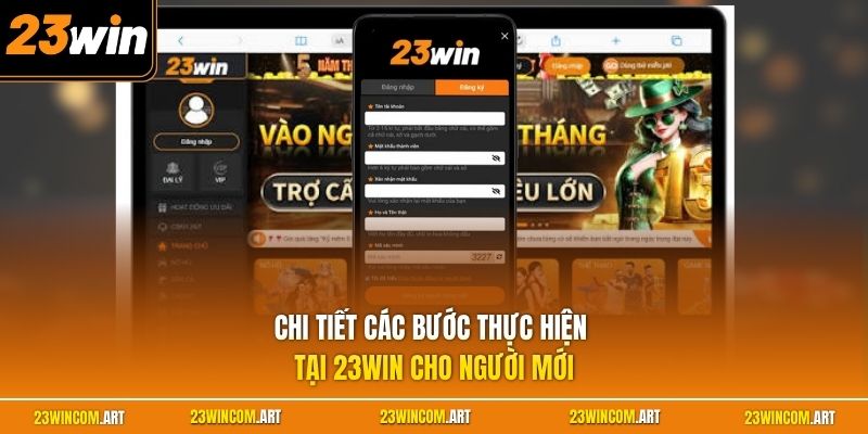 Chi tiết các bước thực hiện tại 23WIN cho người mới