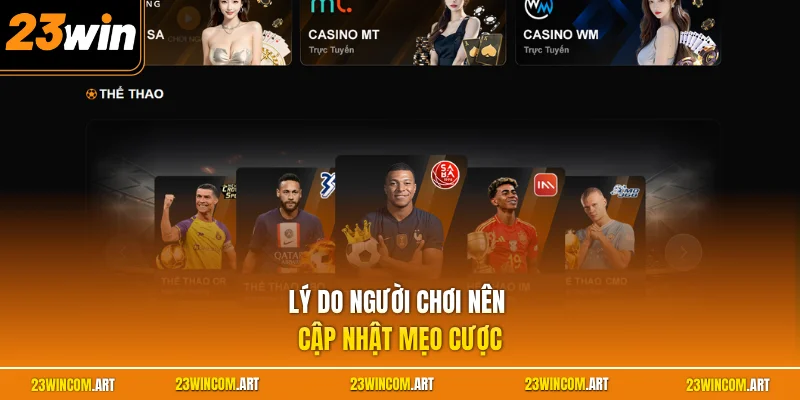 Lý do người chơi nên cập nhật mẹo cược