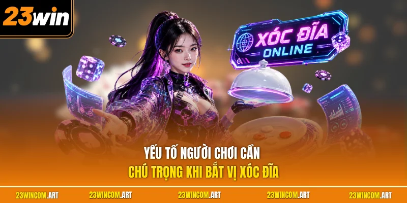 Cách Bắt Vị Xóc Đĩa - Hướng Dẫn Chi Tiết Cho Người Mới 2 Yếu tố người chơi cần chú trọng khi bắt vị xóc đĩa